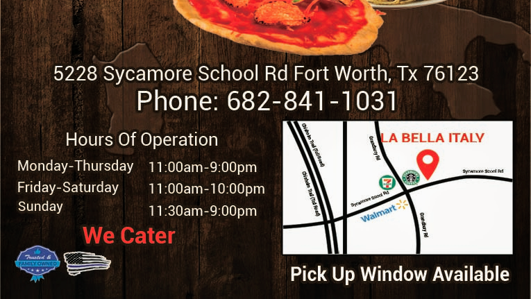La Bella Italy | meal takeaway | 5228 Sycamore School Rd #112, Fort Worth, TX 76123, USA | 6828411031 OR +1 682-841-1031