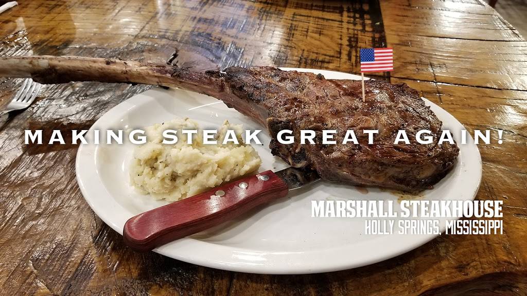Marshall Steakhouse | restaurant | 2379 Hwy. 178 West, Holly Springs, MS 38635, USA | 6622522424 OR +1 662-252-2424