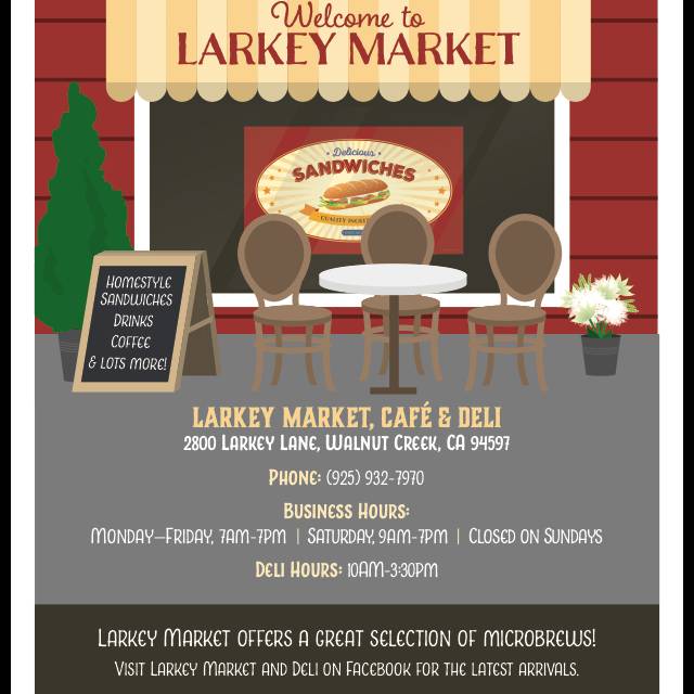 Larkey Market & Deli | cafe | 2800 Larkey Ln, Walnut Creek, CA 94597, USA | 9259327970 OR +1 925-932-7970