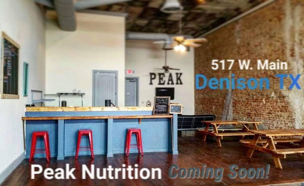 Peak Nutrition | restaurant | 517 W Main St, Denison, TX 75020, USA | 5802301328 OR +1 580-230-1328