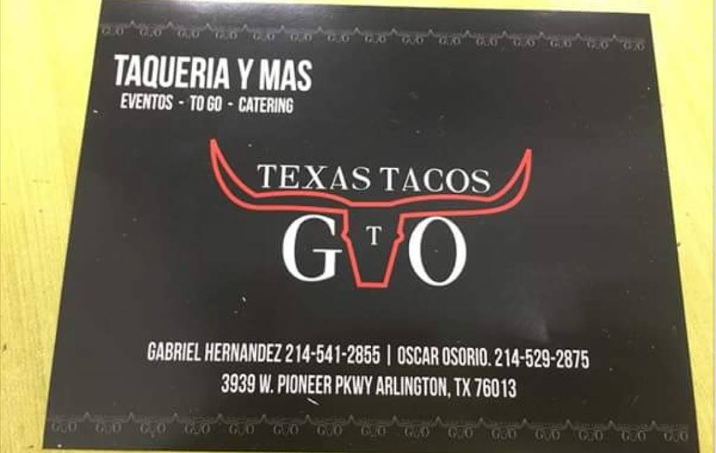 GTO Texas Tacos | restaurant | 3939 W Pioneer Pkwy, Arlington, TX 76013, USA | 2145412855 OR +1 214-541-2855