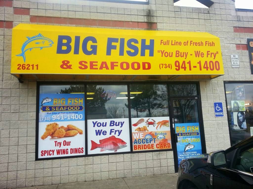Big Fish & Seafood | restaurant | 26211 Eureka Rd, Taylor, MI 48180, USA | 7349411400 OR +1 734-941-1400