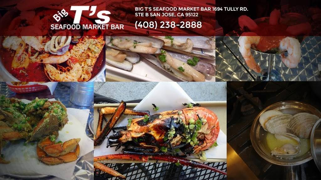 Big Ts Seafood Market Bar | restaurant | 1694 Tully Rd, San Jose, CA 95122, USA | 4082382888 OR +1 408-238-2888