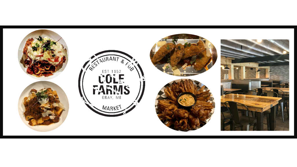 Cole Farms Restaurant & Pub | restaurant | 64 Lewiston Rd, Gray, ME 04039, USA | 2076574714 OR +1 207-657-4714