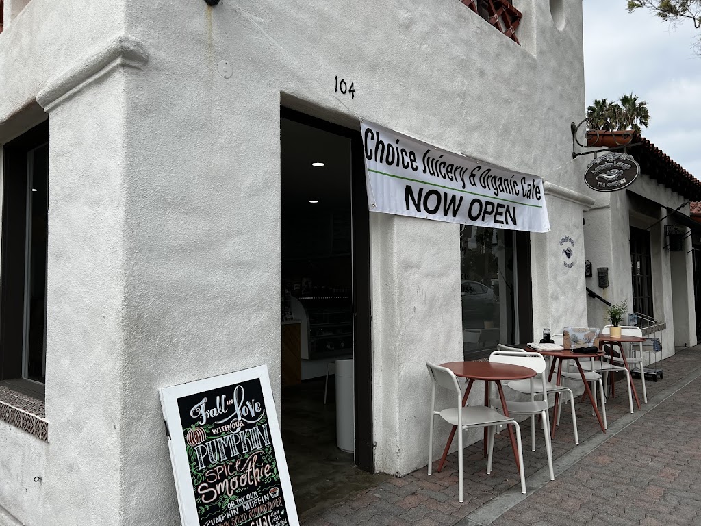 Choice Juicery | cafe | 104 N El Camino Real, San Clemente, CA 92672, USA | 9495386735 OR +1 949-538-6735