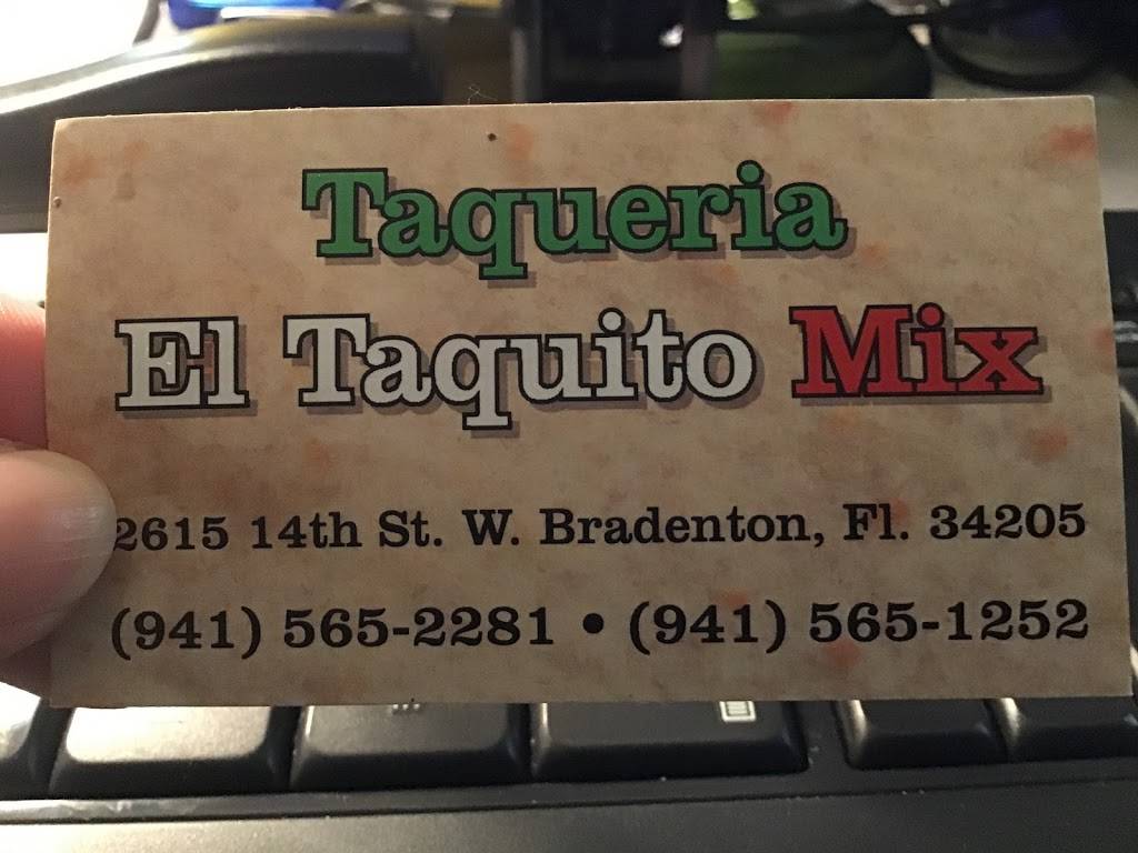 Taqueria El Taquito Mix | restaurant | 2615 14th St W, Bradenton, FL 34205, USA | 9415651252 OR +1 941-565-1252