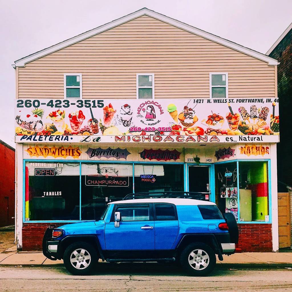 La Michoacana | restaurant | 1421 N Wells St, Fort Wayne, IN 46808, USA | 2604233515 OR +1 260-423-3515