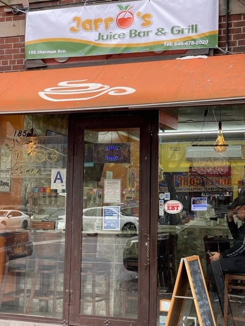 Jarros Juice Bar & Grill | restaurant | 185 Sherman Ave, New York, NY 10034, USA | 6464788020 OR +1 646-478-8020