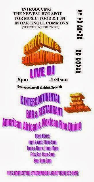 K. Intercontinental Restaurant & Bar | restaurant | 417 S Bartlett Rd, Streamwood, IL 60107, USA | 6303720597 OR +1 630-372-0597