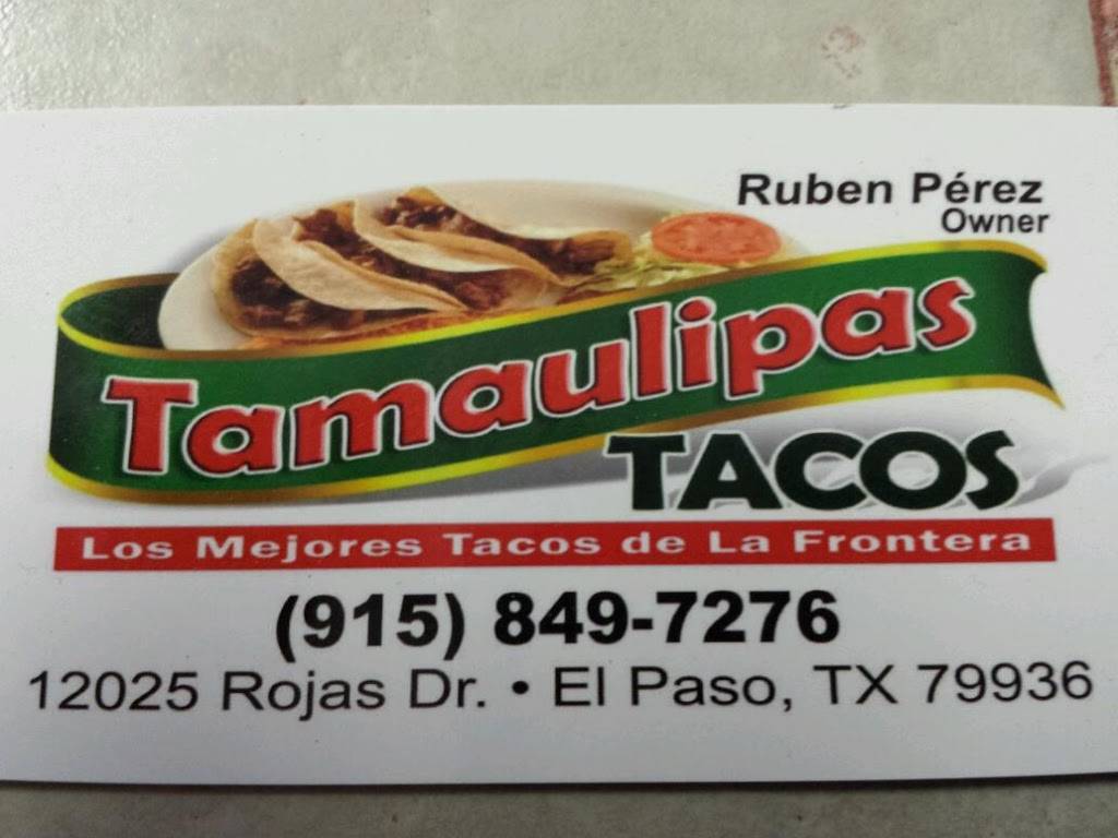 Tamaulipas Tacos | restaurant | 12025 Rojas Dr, El Paso, TX 79936, USA | 9158497276 OR +1 915-849-7276