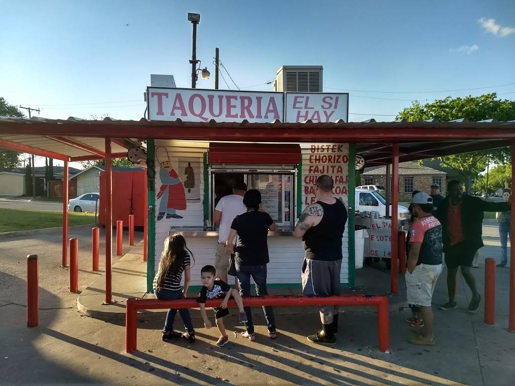 Taqueria El Si Hay | restaurant | 601 W Davis St, Dallas, TX 75208, USA | 2149414042 OR +1 214-941-4042