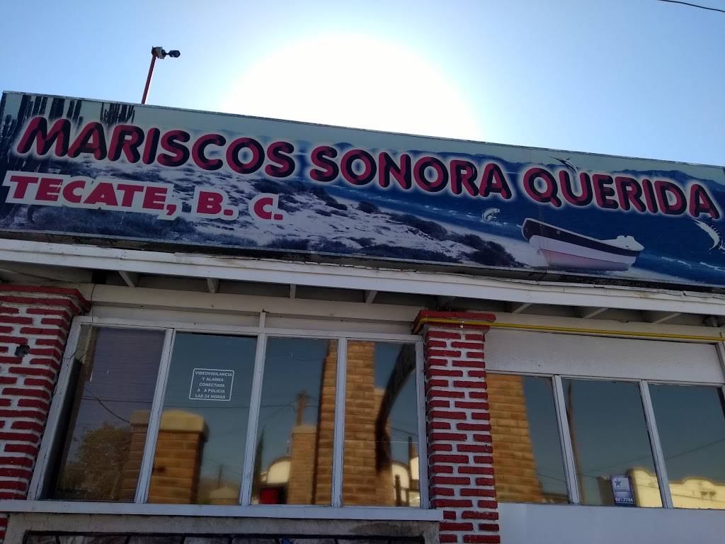 Mariscos Sonora Querida | restaurant | Av Revolución 220, Primera, 21400 Tecate, B.C., Mexico | 016656545734 OR +52 665 654 5734