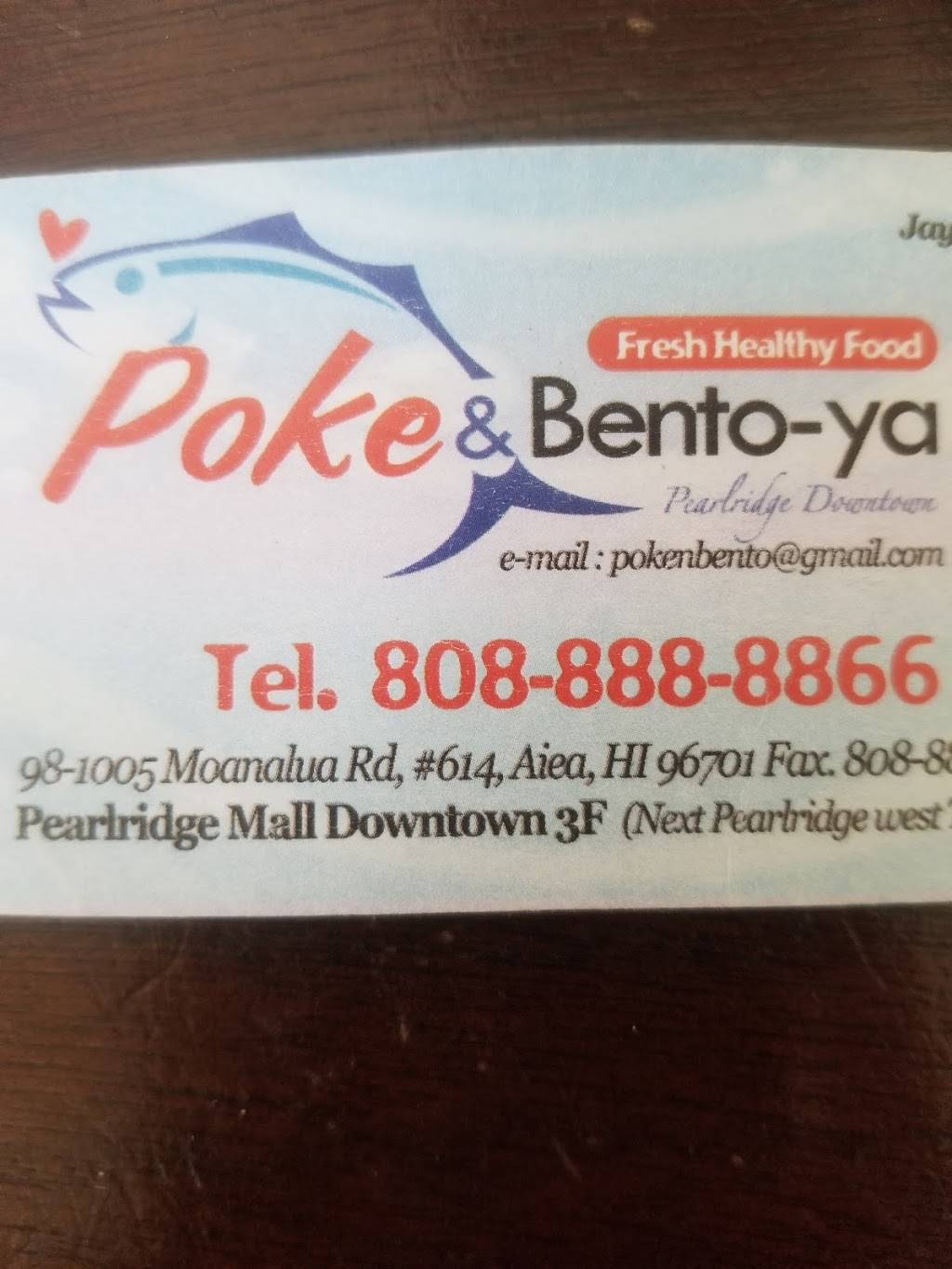 Poke & Bento Ya | restaurant | 98-1005 Moanalua Rd #614, Aiea, HI 96701, USA | 8088888866 OR +1 808-888-8866