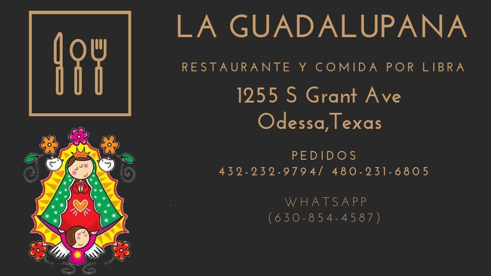 Restaurant La Guadalupana | restaurant | 1255 S Grant Ave, Odessa, TX 79761, USA | 4802316805 OR +1 480-231-6805