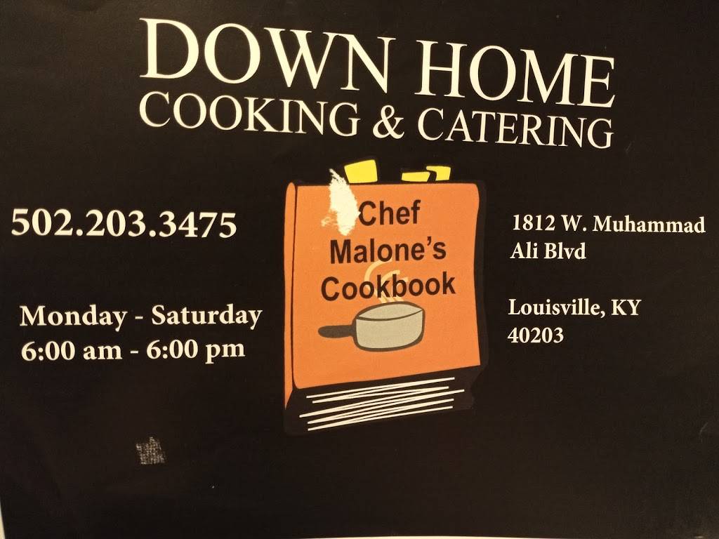 Down Home Cooking and Catering,LLC | restaurant | 1812 W Muhammad Ali Blvd, Louisville, KY 40203, USA | 5022033475 OR +1 502-203-3475
