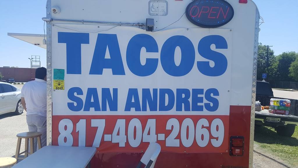 Taco san andres | restaurant | 5625 Crowley Rd #161, Fort Worth, TX 76134, USA | 8174042069 OR +1 817-404-2069