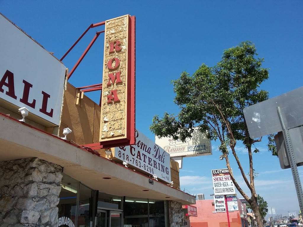 Roma Deli | restaurant | 6449 Lankershim Blvd, North Hollywood, CA 91606, USA | 8187638296 OR +1 818-763-8296