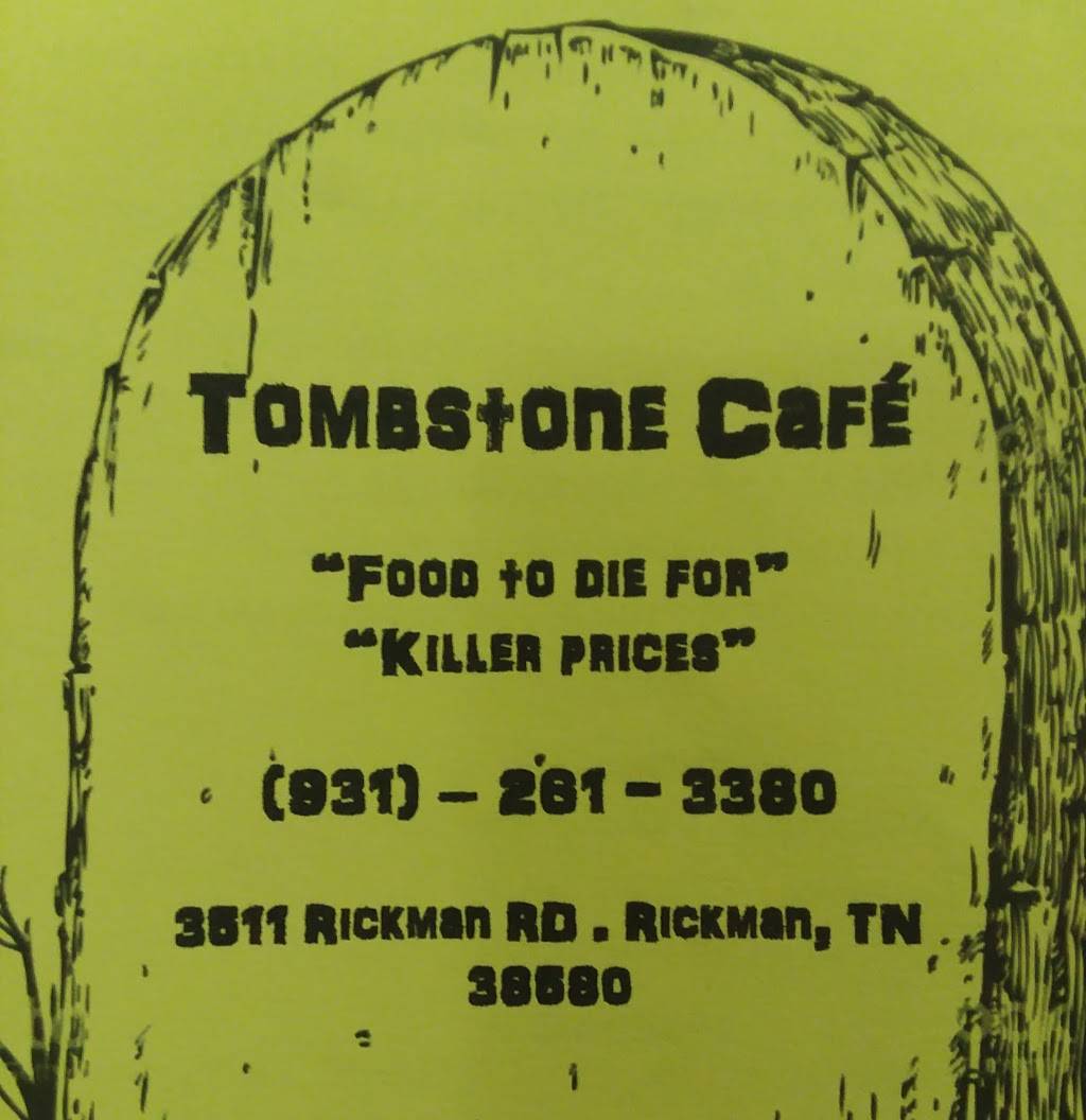 Tombstone Cafe | restaurant | 3511 Rickman Rd, Rickman, TN 38580, USA | 9312613380 OR +1 931-261-3380
