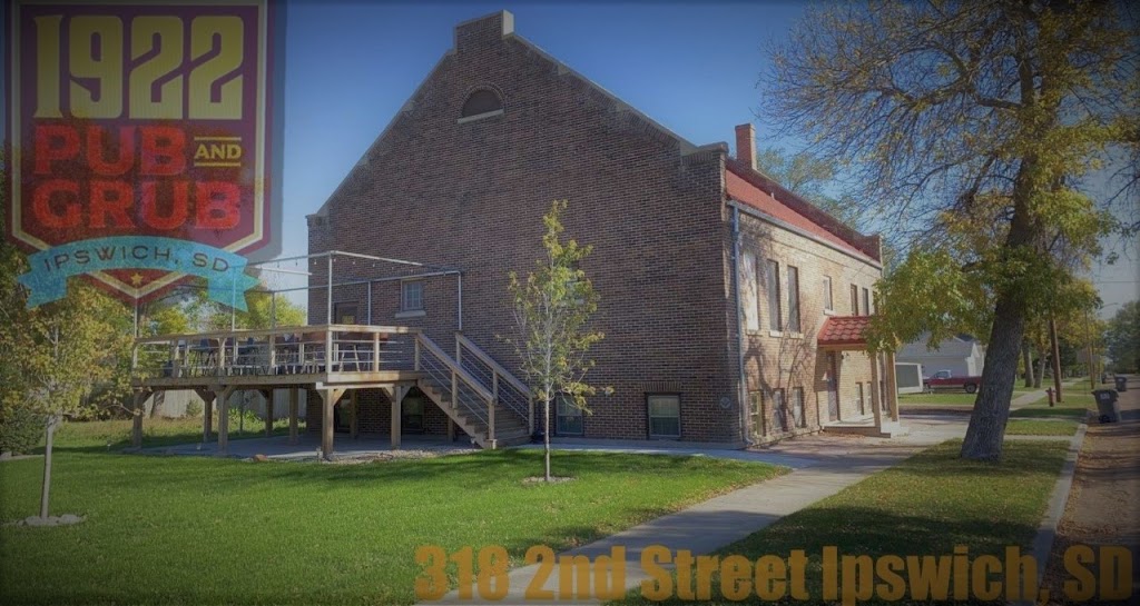 1922 Pub and Grub | restaurant | 318 2nd Ave, Ipswich, SD 57451, USA | 6052908286 OR +1 605-290-8286