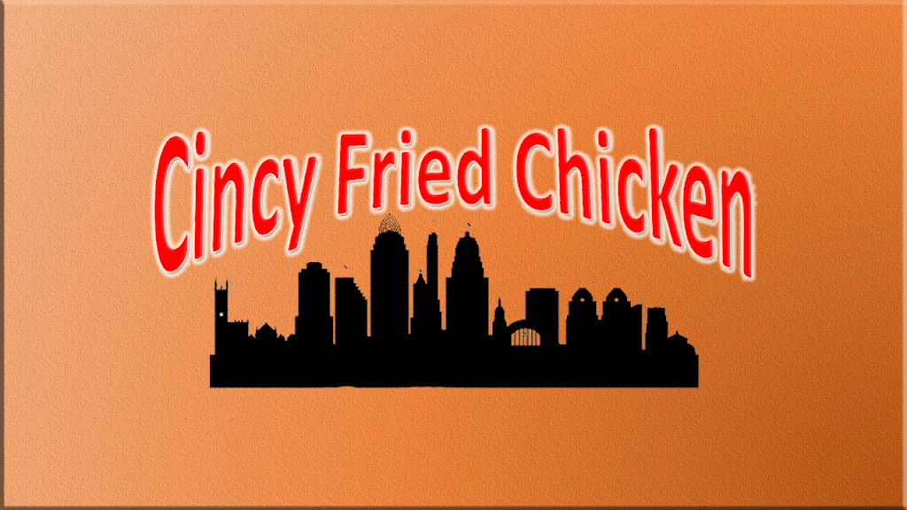 Cincy Fried Chicken | restaurant | 5554 Colerain Ave, Cincinnati, OH 45239, USA | 5134073112 OR +1 513-407-3112