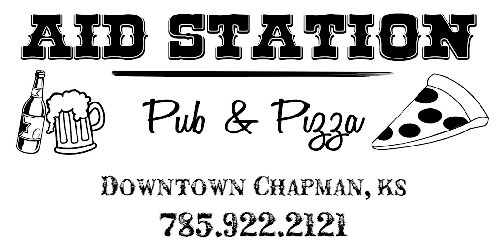 Aid Station Pub & Pizza | restaurant | 138 W 4th St, Chapman, KS 67431, USA | 7859222121 OR +1 785-922-2121