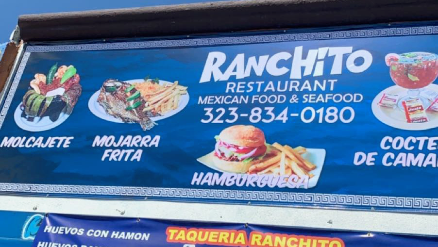 Ranchito | restaurant | 7825 S Broadway, Los Angeles, CA 90003, USA | 3238340180 OR +1 323-834-0180
