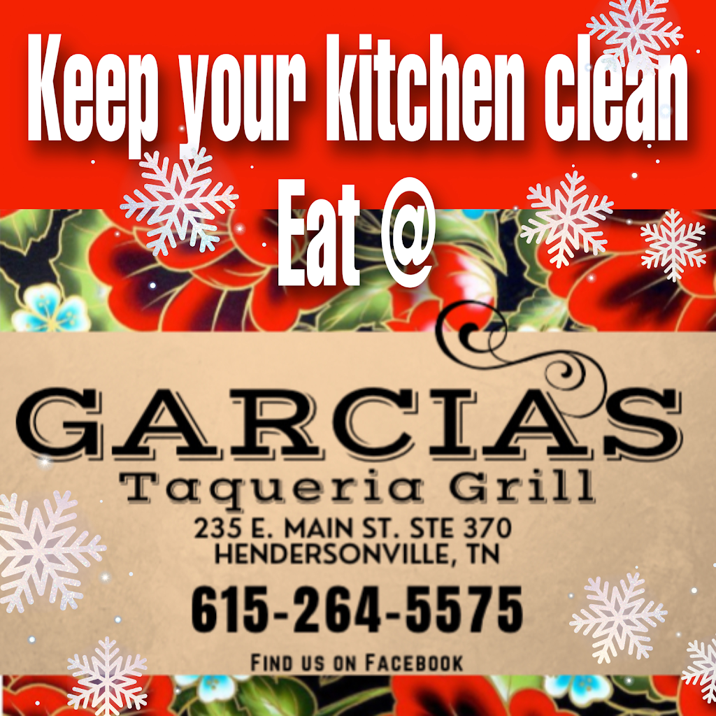 Garcia’s Taqueria Grill | restaurant | 245 E Main St, Hendersonville, TN 37075, USA | 6152645575 OR +1 615-264-5575