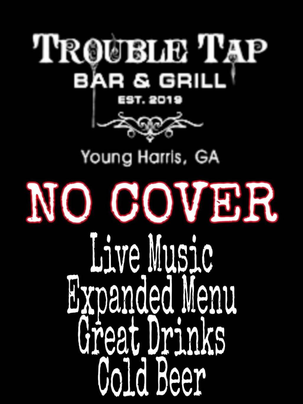 Trouble Tap Bar And Grill | restaurant | 3915 US-76, Young Harris, GA 30582, USA | 7068963131 OR +1 706-896-3131