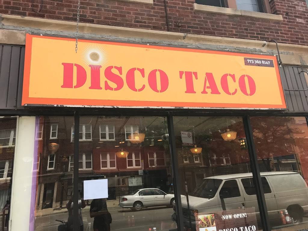Disco Taco | restaurant | 1605 W Montrose Ave, Chicago, IL 60613, USA | 7733608147 OR +1 773-360-8147
