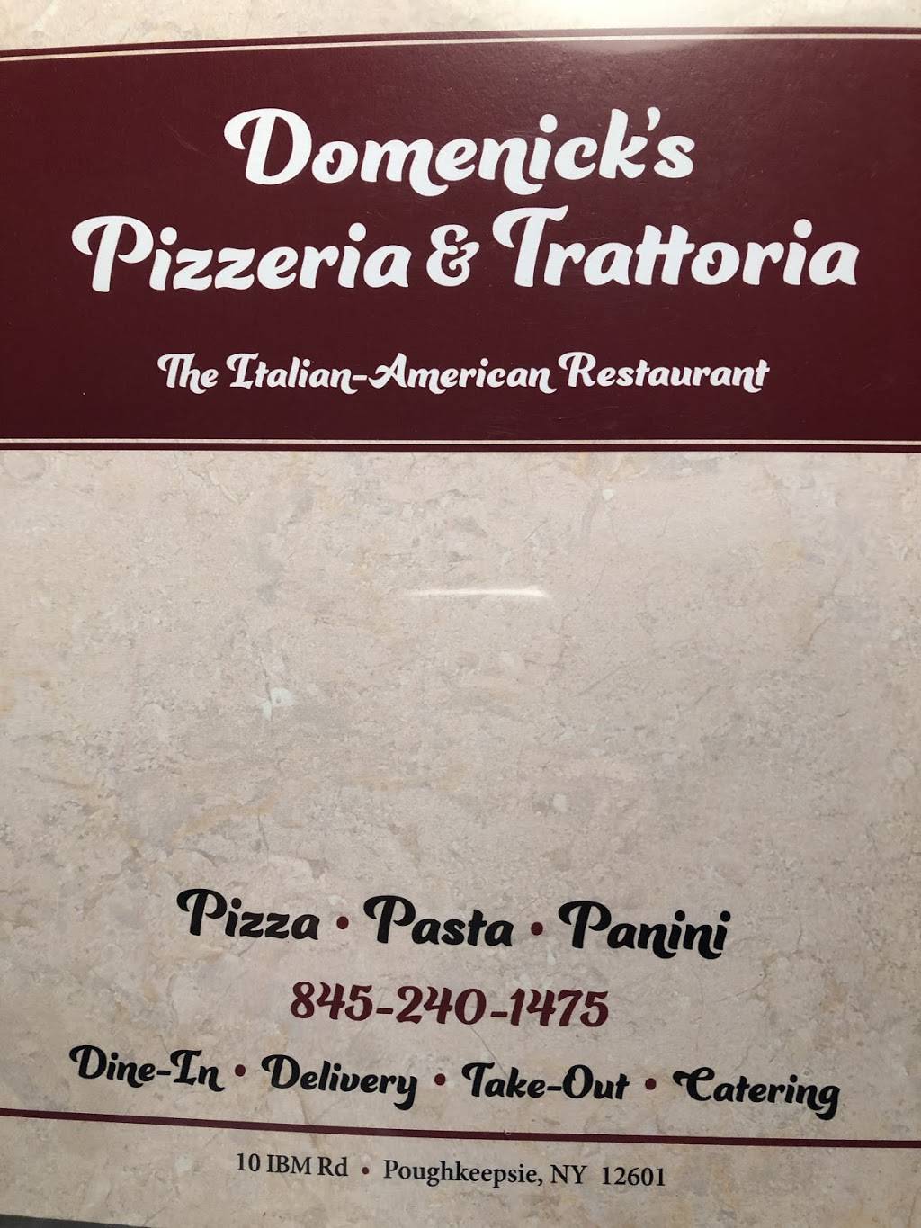 Domenicks Pizzeria & Trattoria | restaurant | 10 Ibm Rd, Poughkeepsie, NY 12601, USA | 8452401475 OR +1 845-240-1475