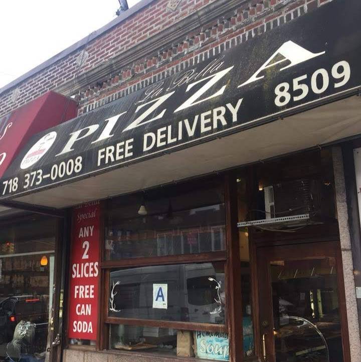 La Bella Pizza | restaurant | 8509 20th Ave, Brooklyn, NY 11214, USA | 7183730008 OR +1 718-373-0008