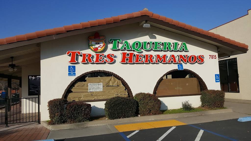 Taqueria Tres Hermanos | restaurant | 7815 Greenback Ln, Citrus Heights, CA 95610, USA | 9167210567 OR +1 916-721-0567