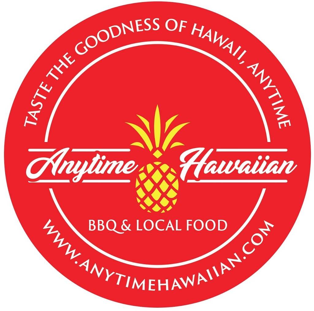 Anytime Hawaiian | restaurant | 20220 S Avalon Blvd Ste B, Carson, CA 90746, USA | 3105156119 OR +1 310-515-6119