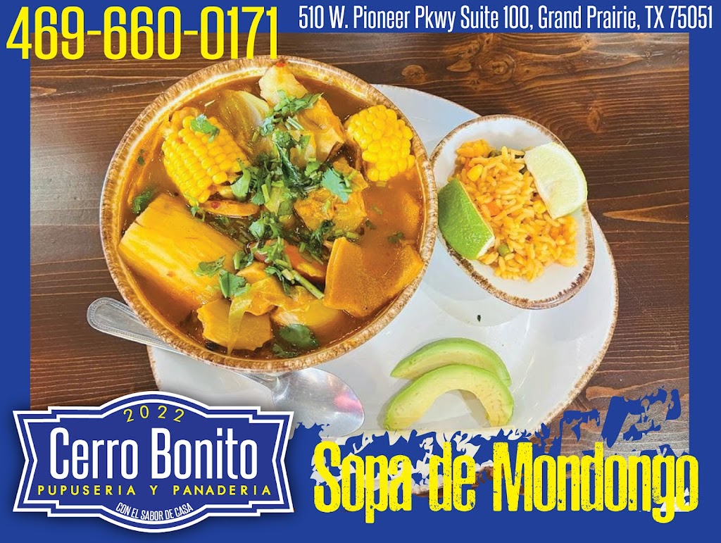Cerro Bonito Pupuseria y Panaderia | restaurant | 510 W Pioneer Pkwy Suite 100, Grand Prairie, TX 75051, USA | 4696600171 OR +1 469-660-0171