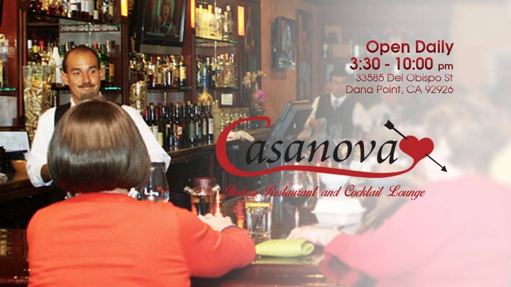 Casanova Ristorante | night club | 33585 Del Obispo St #C & #D, Dana Point, CA 92629, USA | 9494960992 OR +1 949-496-0992