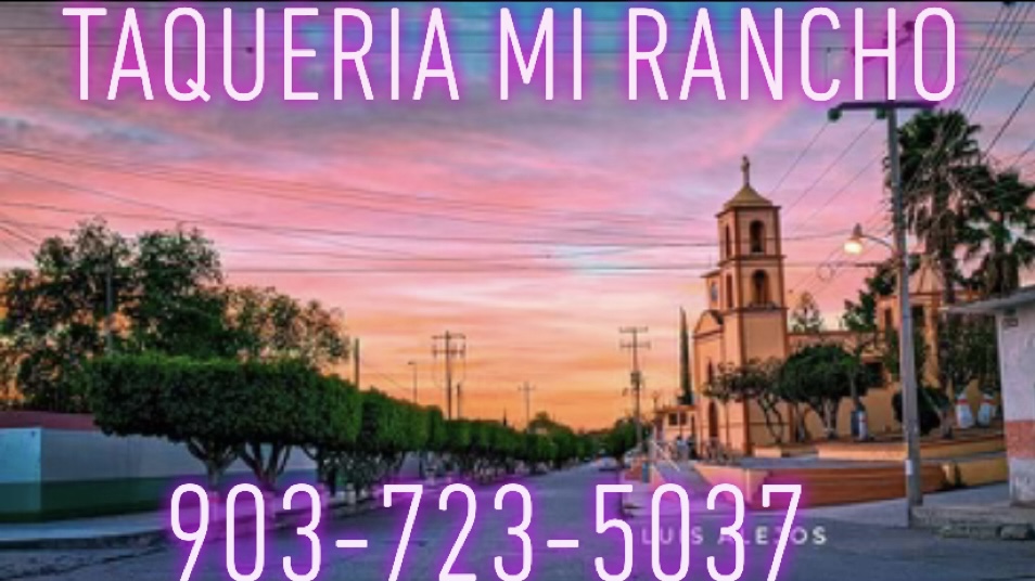 Taqueria Mi Rancho | restaurant | 3372 US-84, Palestine, TX 75801, USA | 9037235037 OR +1 903-723-5037