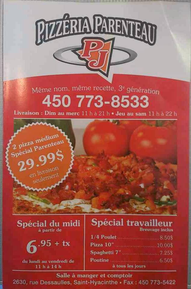 Pizzeria Parenteau PJ | meal delivery | 2630 Dessaulles, Saint-Hyacinthe, QC J2S 2V5, Canada | 4507738533 OR +1 450-773-8533
