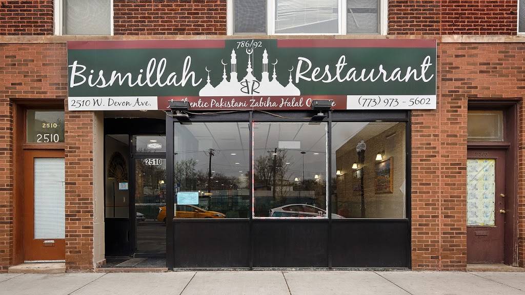 Bismillah Restaurant | restaurant | 2510 W Devon Ave, Chicago, IL 60659, USA | 7739735602 OR +1 773-973-5602