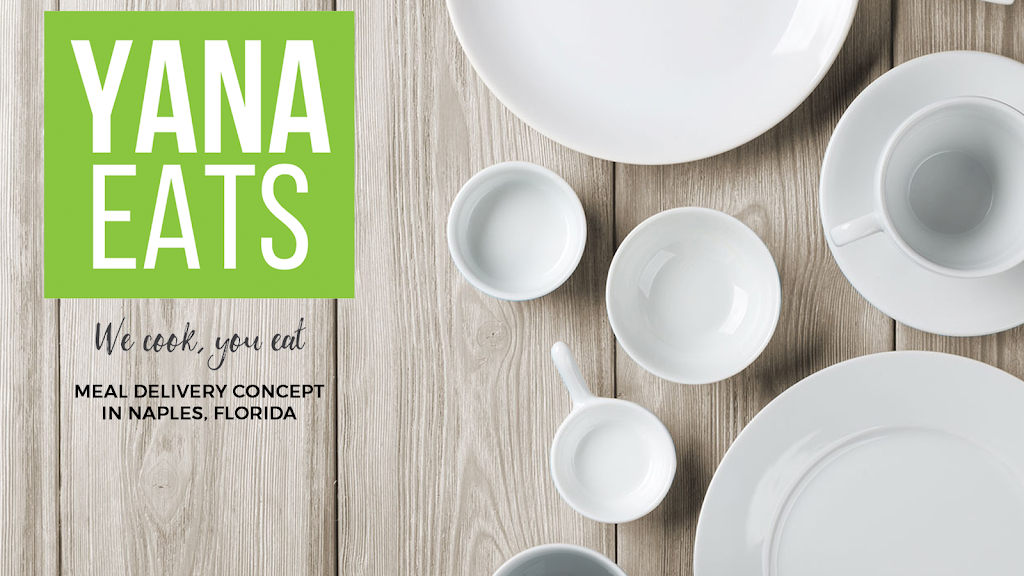 Yana Eats, LLC. | restaurant | 3050 Tamiami Trail N #923, Naples, FL 34103, USA | 2393849957 OR +1 239-384-9957