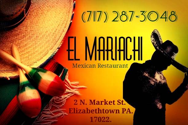 El mariachi | restaurant | 2 N Market St, Elizabethtown, PA 17022, USA | 7172873048 OR +1 717-287-3048