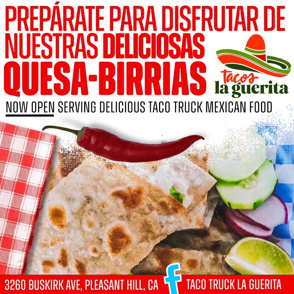 Tacos la Güerita | restaurant | 3260 Buskirk Ave, Pleasant Hill, CA 94523, USA | 9254500313 OR +1 925-450-0313