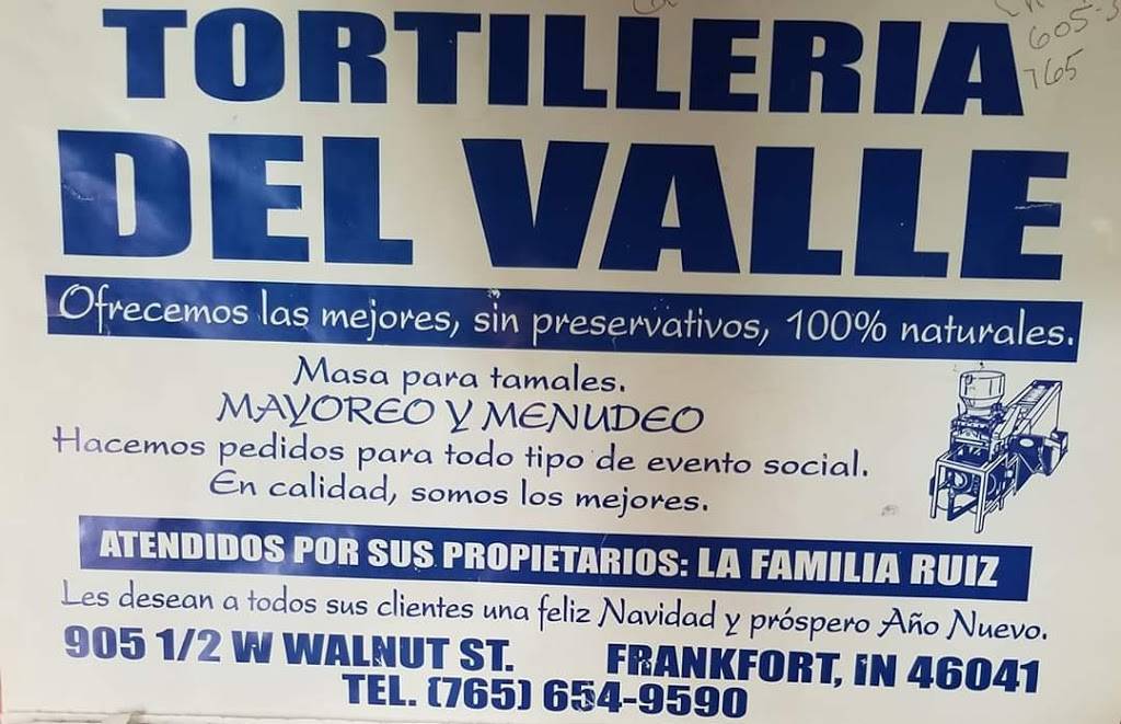 Tortilleria Del Valle | restaurant | 905 1/2 E Walnut St, Frankfort, IN 46041, USA | 7656549590 OR +1 765-654-9590