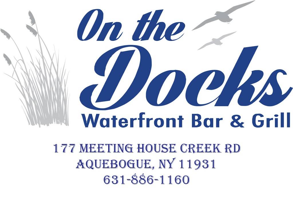 On The Docks | Waterfront Bar & Grill | restaurant | 177 Meeting House Creek Rd, Aquebogue, NY 11931, USA | 6318861160 OR +1 631-886-1160