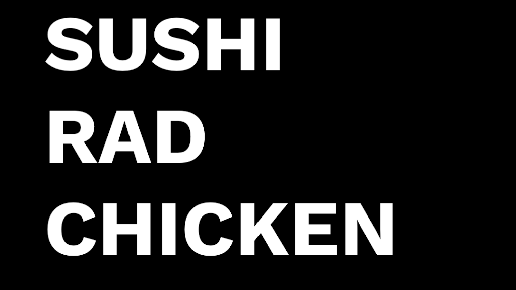 Sushi Rad Chicken | restaurant | 21414 Nordhoff St, Chatsworth, CA 91311, USA | 8186789531 OR +1 818-678-9531
