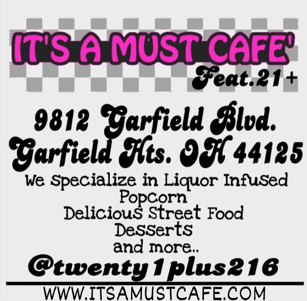 Its A Must Cafe Feat. 21+ | restaurant | 9812 Garfield Blvd, Valley View, OH 44125, USA | 2163314078 OR +1 216-331-4078