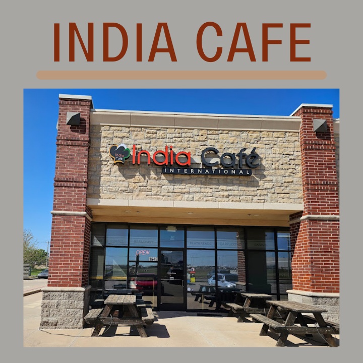 INDIA CAFE | restaurant | 1649 W 33rd St, Edmond, OK 73013, USA | 4054449047 OR +1 405-444-9047