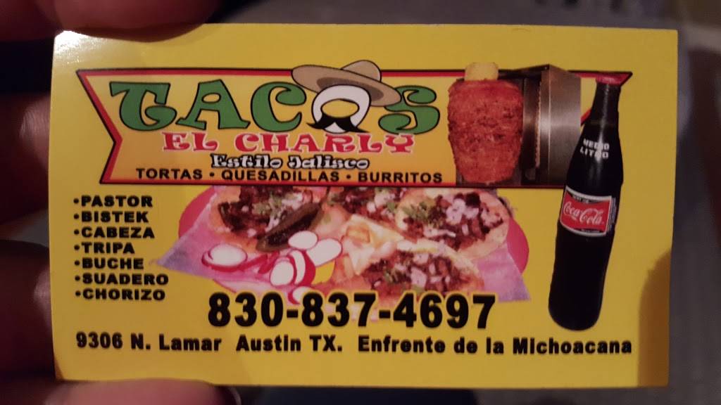 Tacos El Charly | restaurant | 9306 N Lamar Blvd, Austin, TX 78753, USA | 8308374697 OR +1 830-837-4697
