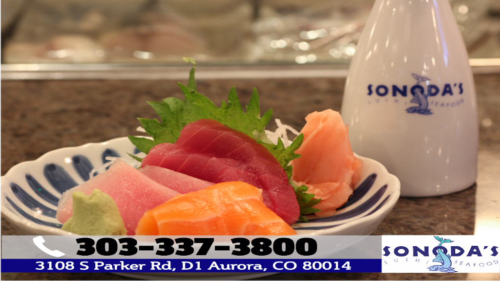 Aurora Sonodas Sushi | restaurant | 3108 S Parker Rd D1, Aurora, CO 80014, USA | 3033373800 OR +1 303-337-3800