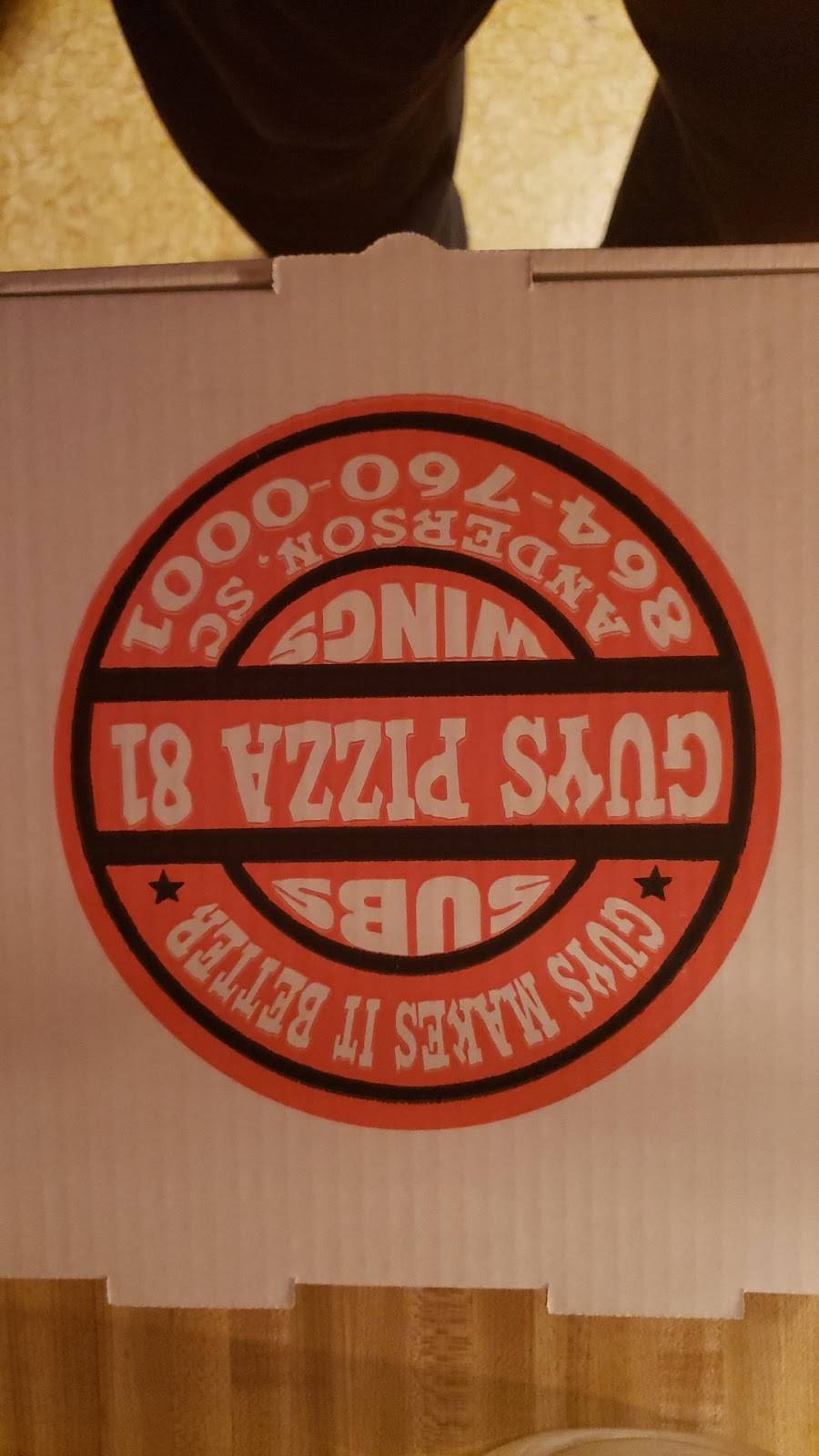 Guys Pizza 81 | restaurant | 3622 N Hwy 81, Anderson, SC 29621, USA | 8647600001 OR +1 864-760-0001