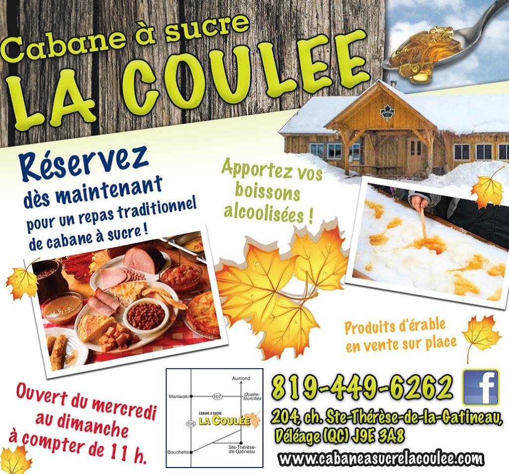 Cabane A Sucre La Coulee | restaurant | 204 Chemin de Ste Thérèse de la Gatineau, Déléage, QC J9E 3A8, Canada | 8194496262 OR +1 819-449-6262